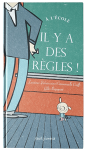 "A l'Ã©cole il y a des rÃ¨gles" de Laurence SalaÃ¼n, illustrÃ© par Gilles Rapaport